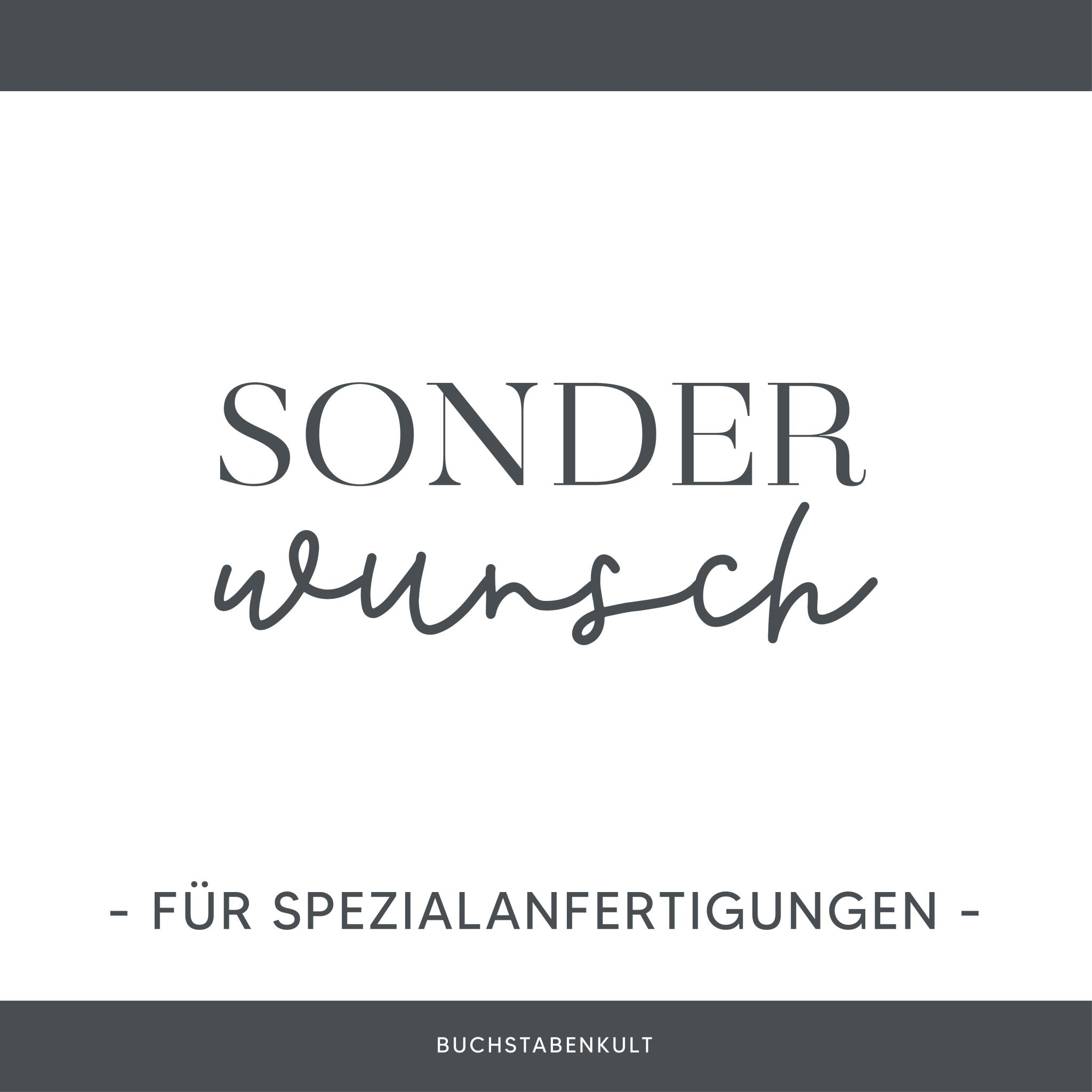 Zusatzprodukt für Spezialanfertigungen | SONDERWUNSCH