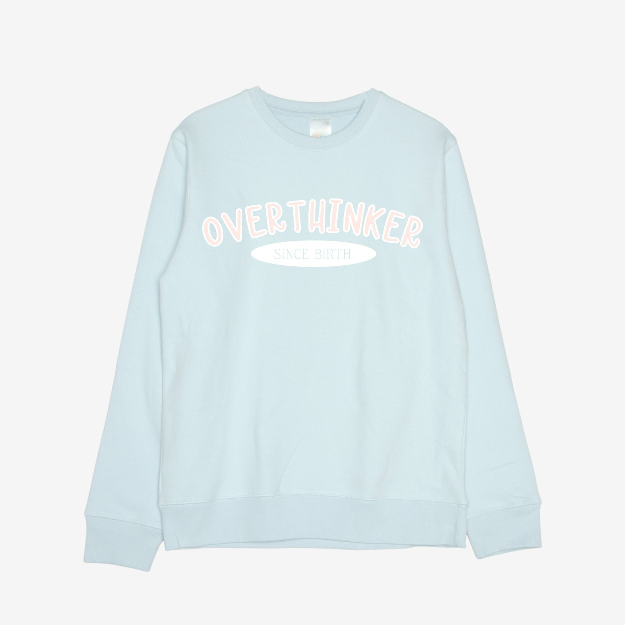 Limitierter Sweater | Overthinker